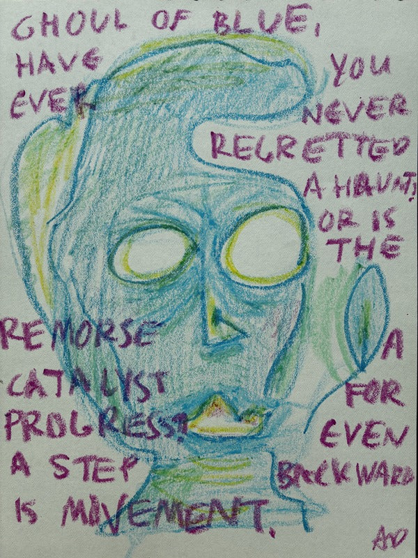 Ghoul of blue, have you ever never